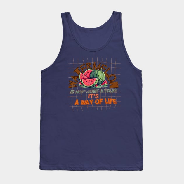 Watermelon is not just a fruit, it's a way of life watermelon with pieces with background as a brown mesh for lovers of sweet and juicy watermelon Tank Top by PopArtyParty
